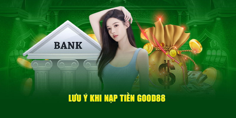 Lưu ý khi nạp tiền