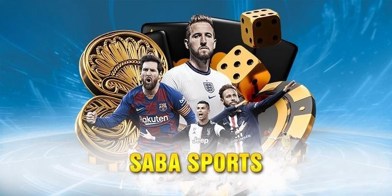 SABA Sports địa chỉ chơi game cá cược hàng đầu